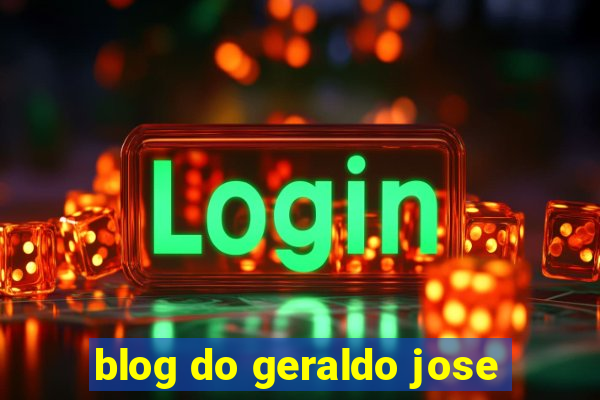 blog do geraldo jose